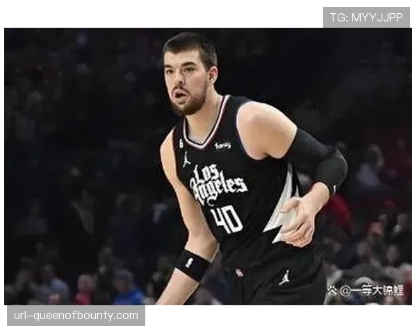 祖巴茨脚踝扭伤出战成疑，快船轮换深度迎考验